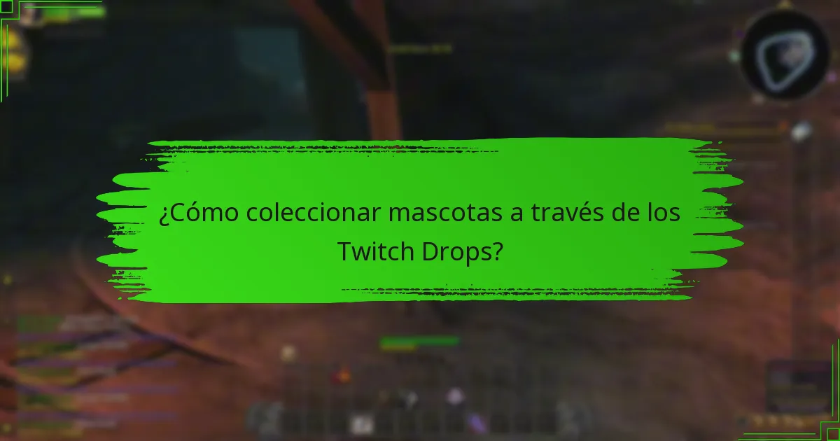 ¿Cómo coleccionar mascotas a través de los Twitch Drops?