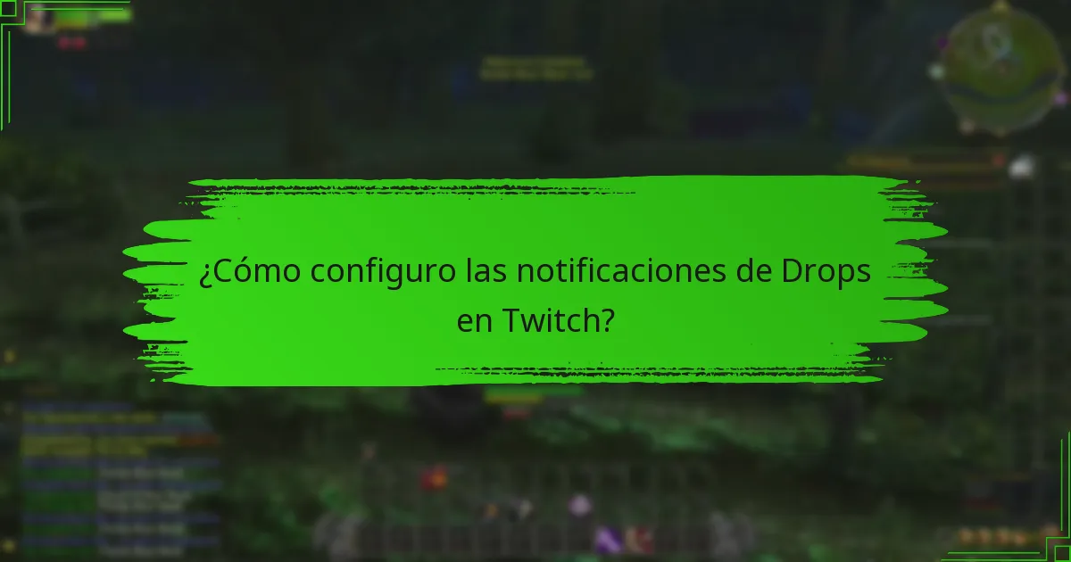 ¿Cómo puedo ver transmisiones que ofrecen Twitch Drops?