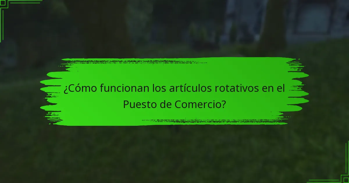 ¿Cómo funcionan los artículos rotativos en el Puesto de Comercio?