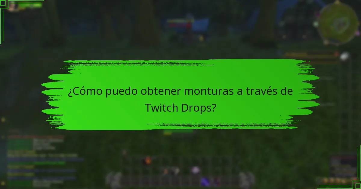 ¿Cuáles son los criterios de elegibilidad para Twitch Drops?
