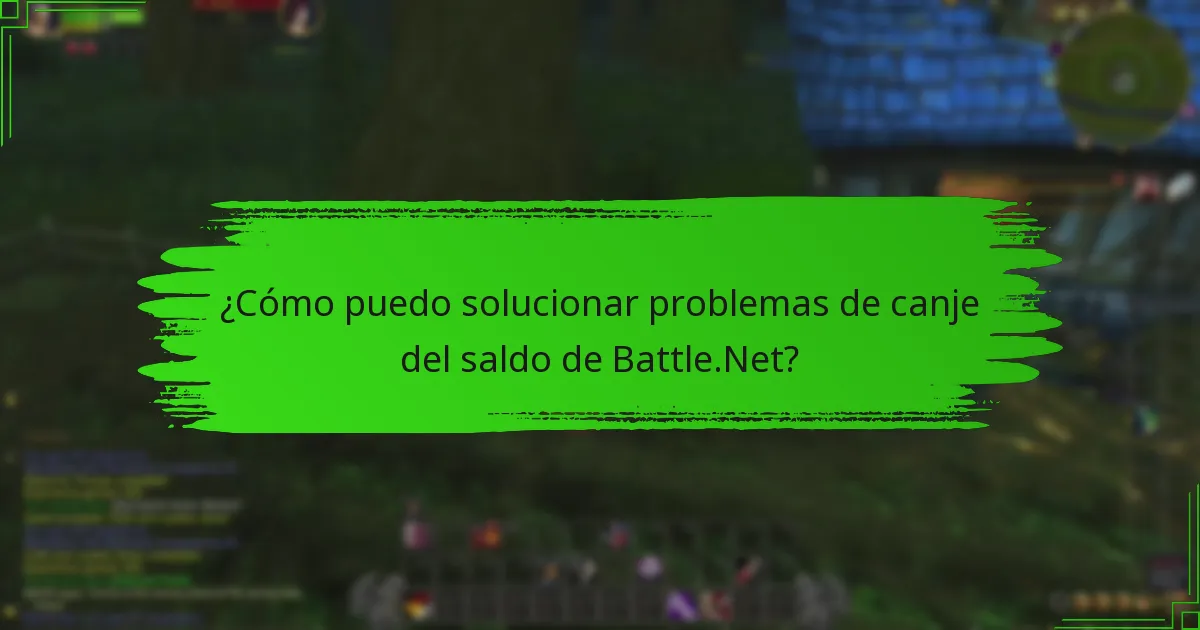 ¿Cómo contacto al soporte de Battle.Net para problemas de canje?
