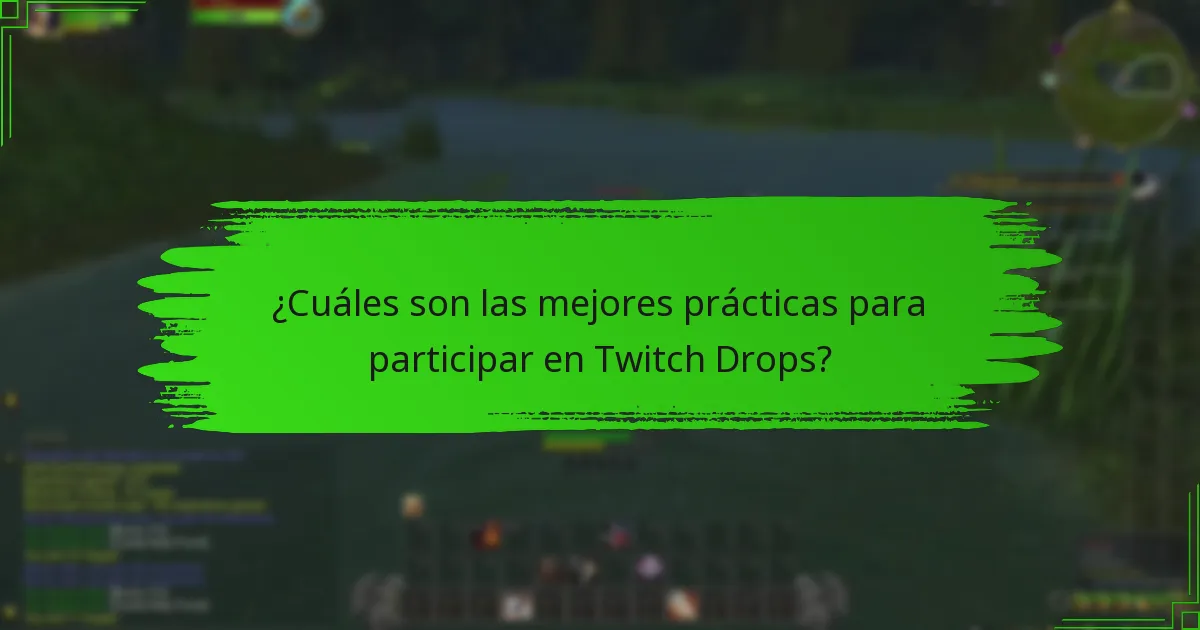 ¿Qué actualizaciones recientes se han hecho a los Twitch Drops?