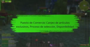 Puesto de Comercio: Canjeo de artículos exclusivos, Proceso de selección, Disponibilidad