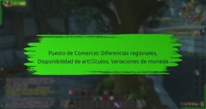 Puesto de Comercio: Diferencias regionales, Disponibilidad de artículos, Variaciones de moneda