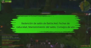 Redención de saldo de Battle.Net: Fechas de caducidad, Mantenimiento del saldo, Consejos de uso