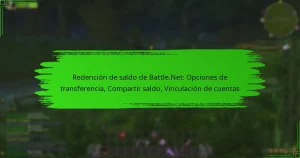 Redención de saldo de Battle.Net: Opciones de transferencia, Compartir saldo, Vinculación de cuentas