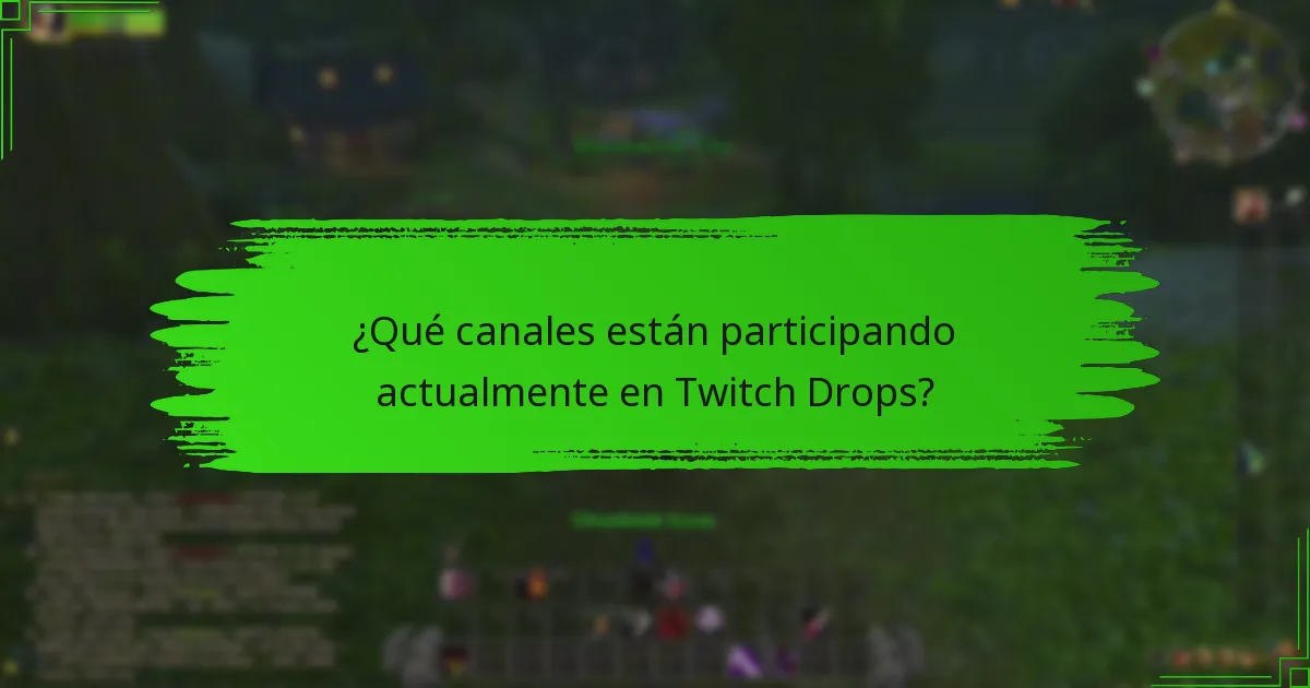 ¿Cuáles son las mejores prácticas para maximizar las recompensas de Twitch Drops?