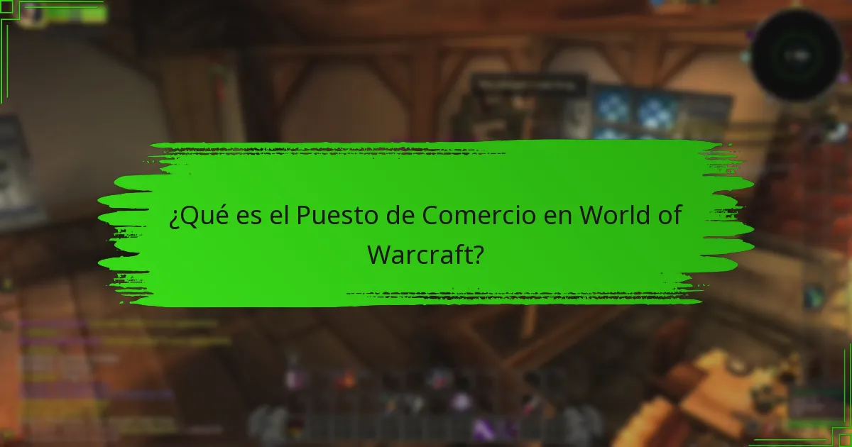 ¿Qué son los hitos en el contexto del Puesto de Comercio?